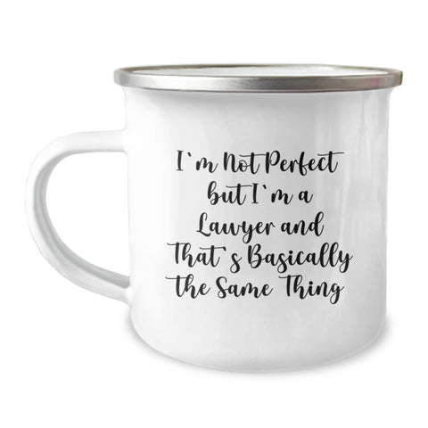 Image of Funny Lawyer Gifts for Graduation, I'm Not Perfect But I'm A Lawyer And That's Basically The Same Thing, 12 oz Camping Mug - Image 1