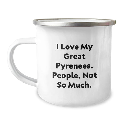 Image of Funny Great Pyrenees Dog Lover Gifts from Friends for Birthday - Camping Mug, I Love My Great Pyrenees. People, Not So Much. - Image 1