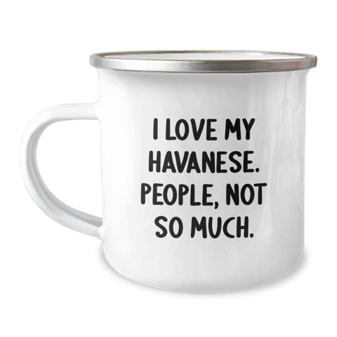 Image of Havanese Dog Lover's Camping Mug - Funny Quote for Friends, Family, or Coworkers, Birthday Unique Gifts from Men, Women, Family, or Friends - Image 1
