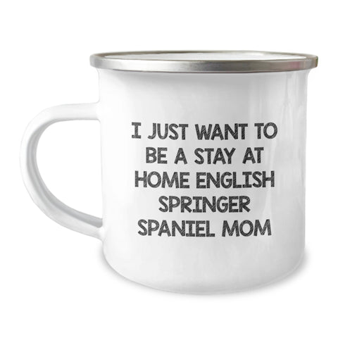 Image of English Springer Spaniel Mom Camping Mug, Funny Quote Gifts for Mom Graduation, 12oz Stainless Steel Enamel Finish with Permanent Printing, Gifts from Mom to English Springer Spaniel Dog - Image 1
