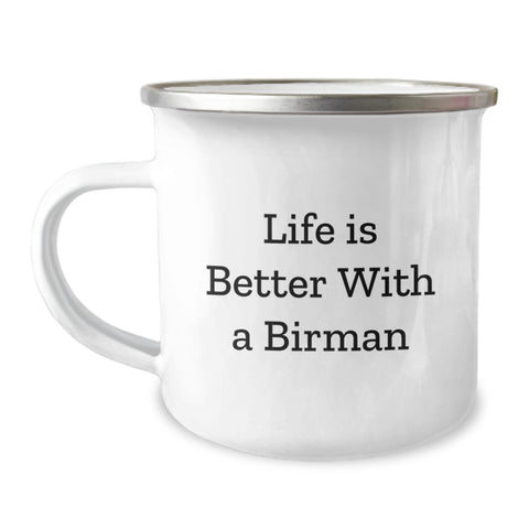 Image of Funny Birman Cat Gifts from Friends - Life Is Better With A Birman, Unique Birthday Unique Gifts for Cat Lovers, Personalized Camping Mug - Image 1