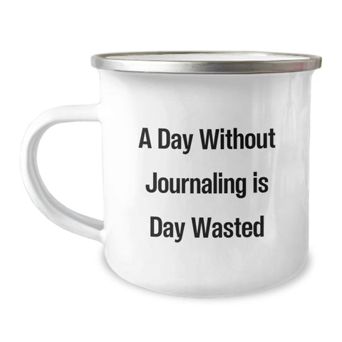 Image of Cute Journaling Gifts for Valentine's - A Day Without 'Journaling' is Day Wasted, Funny Camping Mug for Friends, Family, and Coworkers - Image 1