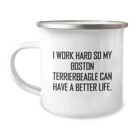 Image of Funny Boston Terrier Dog Gifts from Men - I Work Hard So My Boston Terrierbeagle Can Have A Better Life. Valentine's Unique Camping Mug for Friends - Image 1