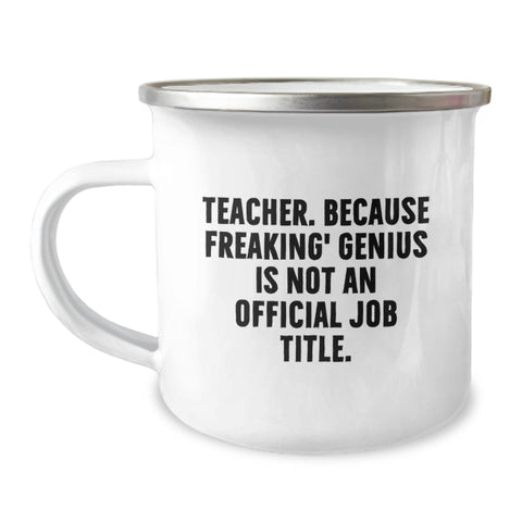 Image of Funny Teacher Gifts, Teacher. Because Freaking' genius Is Not An Official Job Title., Birthday Unique Gifts for Men from Women - Image 1