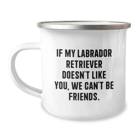Image of Labrador Retriever Dog Camping Mug, Funny Quote Gifts from Friends for Birthday, 12 oz Stainless Steel with Enamel Finish - Image 1