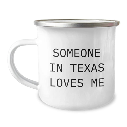 Image of Someone in Texas Loves Me - Funny Camping Mug, Gift from Friends for Texas Lover's Birthday - Image 1