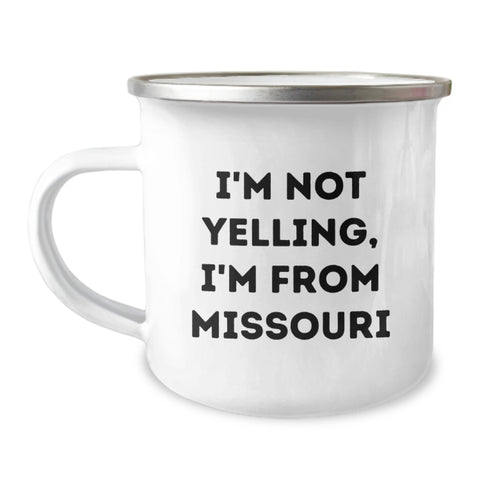 Image of Missouri Camping Mug 'I'm Not Yelling, I'm From Missouri' Funny Valentine's Gifts for Men from Missouri - Image 1