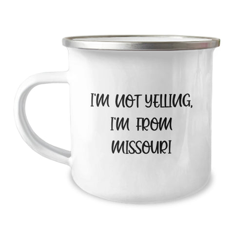 Image of Funny Missouri Gifts for Friends and Family - Camping Mug with I'm Not Yelling I'm From Missouri Quote - Valentine's Unique Gifts from Missouri - Image 1