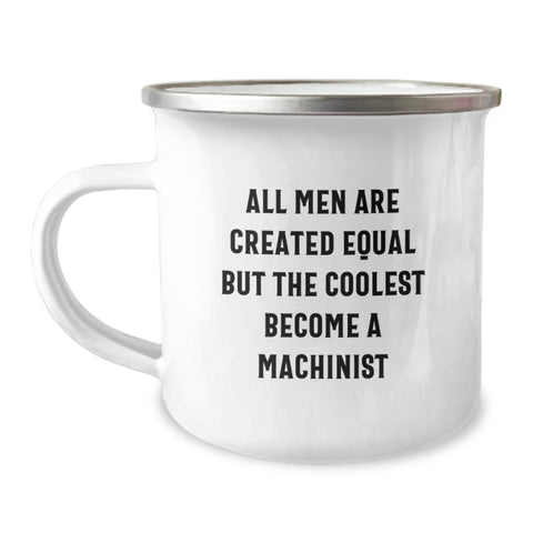 Image of Funny Machinist Gifts for Men - Unique Camping Mug with Inspirational Quote - Gifts from Friends and Family for Christmas - Image 1