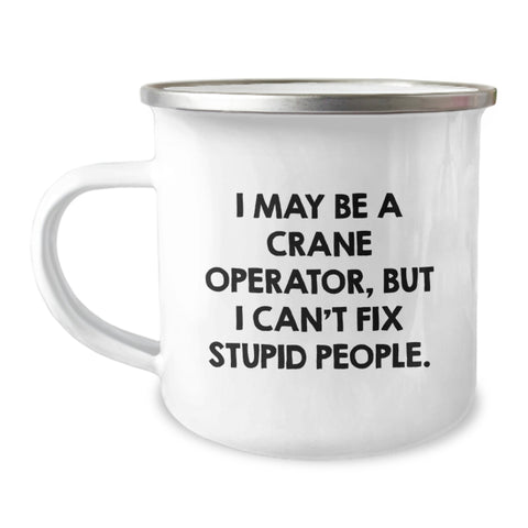 Image of Funny Crane Operator Gifts for Men from Coworkers - 'I May Be A Crane Operator, But...' Stainless Steel Camping Mug for Graduation - Image 1
