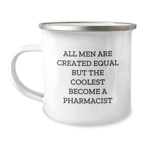 Image of Gifts from Men - Funny Pharmacist Quote - 12 oz Camping Mug for Graduation Celebrations - Enamel Finish, Stainless Steel, Permanent Printing - Perfect for Men, Friends, Family - Image 1