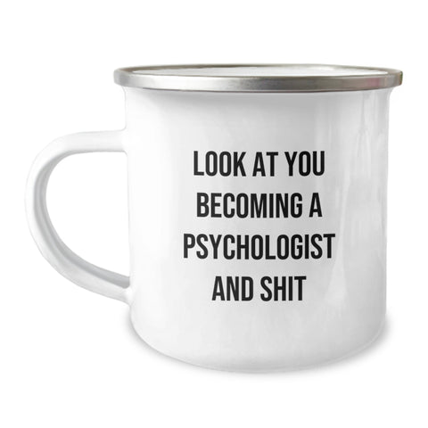 Image of Gifts for Psychologists, Funny Psychologist Gifts, Christmas Unique Mugs for Camping, Look At You Becoming A Psychologist And Shit - Image 1