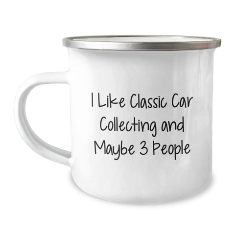 Image of Classic Car Collecting Camping Mug, Gifts from Friends for Classic Car Collecting Enthusiasts, Funny Quote 'I Like Classic Car Collecting And Maybe 3 People', 12 oz Stainless Steel with Enamel Finish - Image 1