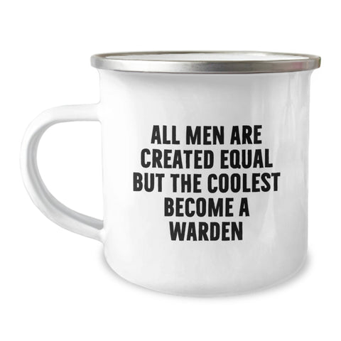 Image of Warden Humor Gifts for Men from Friends and Family, Funny Camping Mug for Graduation, 'All Men Are Created Equal But The Coolest Become A Warden' - Image 1