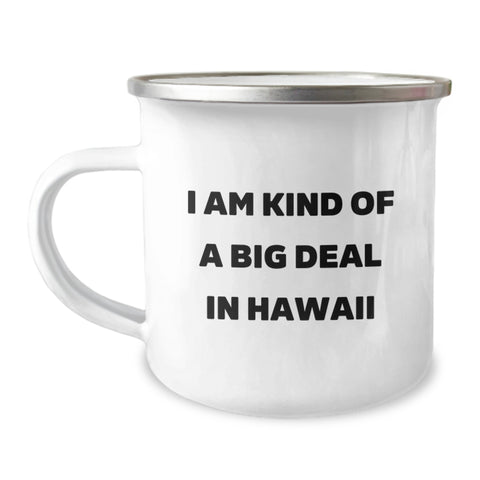 Image of Hawaii Camping Mug Gifts from Friends to Family - Funny Quote I Am Kind Of A Prime Selection In Hawaii Holiday Unique Gifts - Image 1