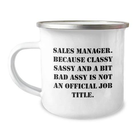 Image of Sales Manager Funny Gifts from Friends to Sales Manager, Camping Mug for Graduation Unique Gifts, Classy Sass and Fearless - Image 1
