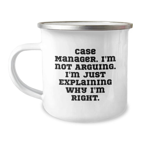 Image of Funny Case Manager Gifts from Friends for Case Manager - Explaining Why I'm Right Camping Mug, Birthday Unique Gifts, Men, Women, Friends, Coworkers, Family, Case Manager Mug, Camping Mug - Image 1