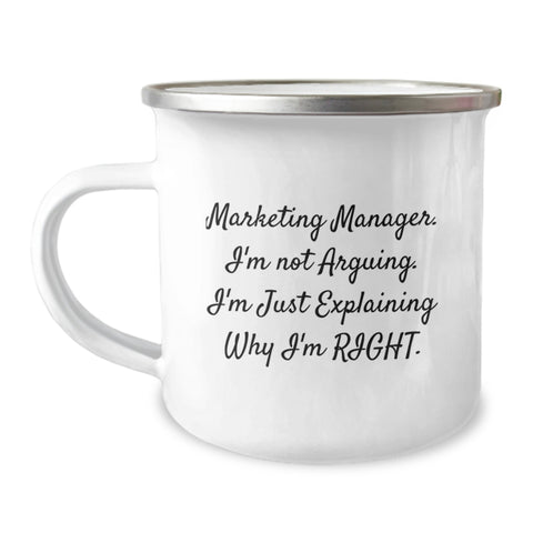 Image of Funny Marketing Manager Gifts for Him - Christmas Unique Gifts from Friends, Coworkers, Family - Camping Mug 'I'm Not Arguing. I'm Just Explaining Why I'm Right.' - Image 1