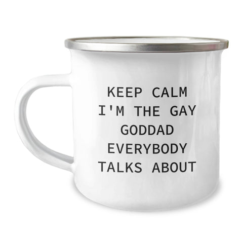 Image of Funny Goddad Christmas Unique Gifts from Men to Goddad, Camping Mug, Keep Calm I'm The Gay Goddad Everybody Talks About - Image 1