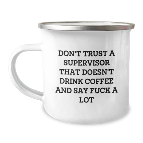 Image of Funny Supervisor Gifts from Men, Valentine's Unique Gifts for Friends, Camping Mug with Quote - 'Don't Trust A Supervisor That Doesn't Drink Coffee And Say F--k A Lot' - Image 1