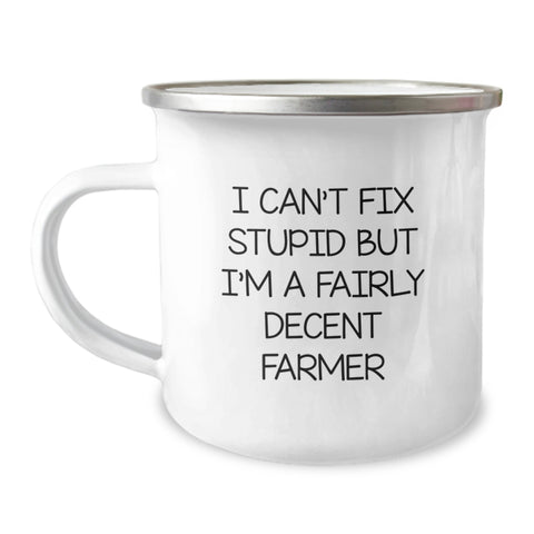 Image of Funny Gifts from Friends to Farmers, I Can't Fix Stupid But I'm A Fairly Decent Farmer Enamel Camping Mug for Men, Farmer Themed Unique Christmas Unique Gifts - Image 1