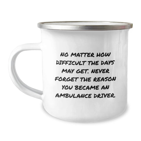 Image of Ambulance Driver Gifts from Family - Inspirational 'Never Forget Why' Camping Mug for Ambulance Driver Friends and Coworkers - Unique Christmas Unique Gifts for Ambulance Driver Men and Women - Image 1