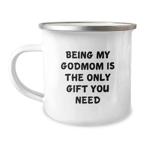 Image of Gifts from Men to Their Awesome Godmom on Valentine's - Being My Godmom Is The Only Gift You Need - Funny Camping Mug - Image 1