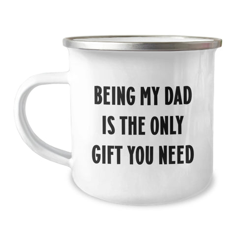 Image of Funny Dad Gifts for Men, 'Being My Dad Is The Only Gift You Need' Camping Mug, Unique Christmas Memorable Presents from Family - Image 1