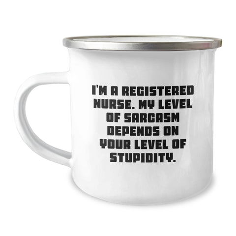 Image of Funny Sarcasm Registered Nurse Camping Mug, Birthday Unique Gifts for Registered Nurses from Family - Image 1