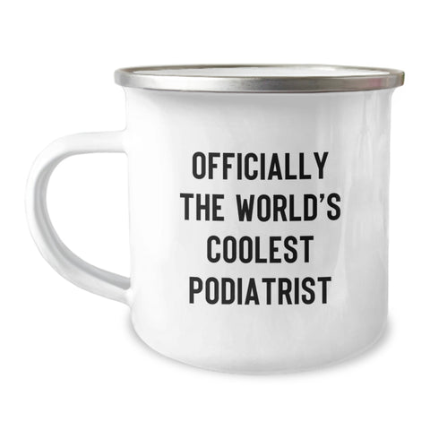 Image of Podiatrist Gifts for Birthday - 'Officially The World's Coolest Podiatrist' Funny Camping Mug, Gifts from Friends for Podiatrist - Image 1