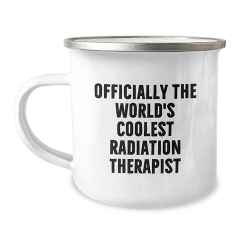 Image of Funny Radiation Therapist Gifts from Friends, Christmas Unique Gifts for Men, Officially The World's Coolest Radiation Therapist Camping Mug - Image 1