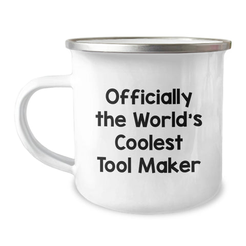 Image of Funny Tool Maker Gifts from Men to Women on Mother's Day - Officially The World's Coolest Tool Maker Camping Mug - Image 1