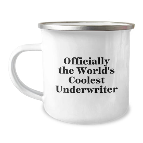 Image of Funny Underwriter Gifts from Friends for Men Christmas Unique Presents, 'Officially The World's Coolest Underwriter' Camping Mug - Image 1