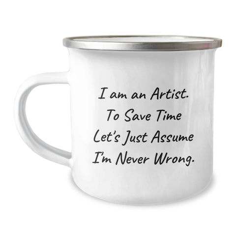 Image of Gifts from Friends for the Artist Dad, 'I Am An Artist' Funny Sarcasm Camping Mug, Unique Father's Day Unique Gifts for Men - Image 1