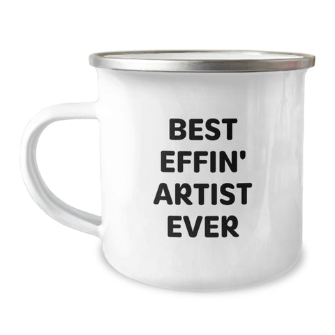 Image of Funny Gifts from Men to Best Effin' Artist Ever Lover - Unique Camping Mug for Artists - Christmas Unique Gifts - Image 1