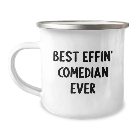 Image of Funny Comedian Gifts from Friends - Best Effin' Comedian Ever Quote on Unique Camping Mug for Birthday - Image 1