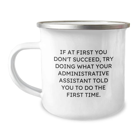 Image of Funny Administrative Assistant Quote Camping Mug, Ideal Gifts from Coworkers to Administrative Assistant, Birthday Unique Gifts for Office Workers - Image 1