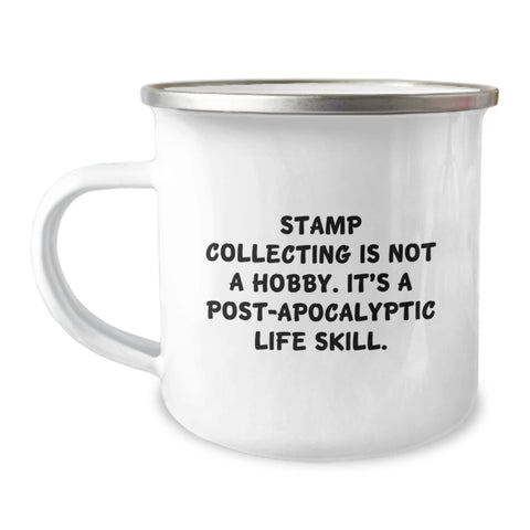 Image of Birthday Unique Gifts for Stamp Collecting Enthusiasts - Men's or Women's Camping Mug, Funny Quote 'Stamp Collecting Is Not A Hobby. It's A Post-apocalyptic Life Skill.' Gifts from Friends or Family - Image 1