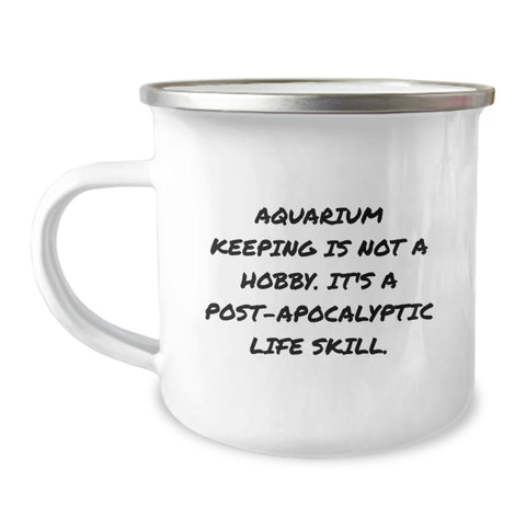 Image of Aquarium Keeping Enthusiasts' Funny Camping Mug Gifts from Friends, Birthday Unique Treasures for Aquarium Keeping Lovers - Image 1
