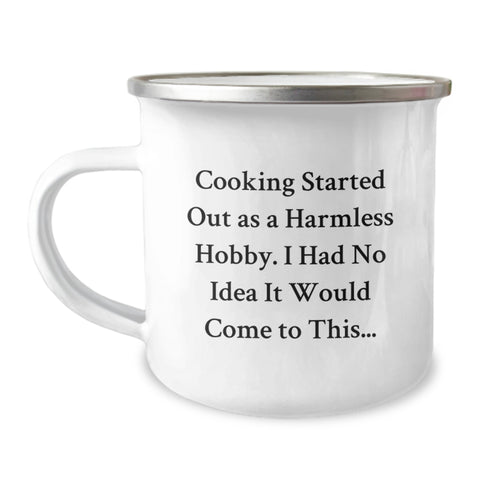 Image of Funny Cooking Gifts for Mom from Family - 'Cooking Started Out As A Harmless Hobby, I Had No Idea It Would Come To This...' Stainless Steel Camping Mug - Image 1