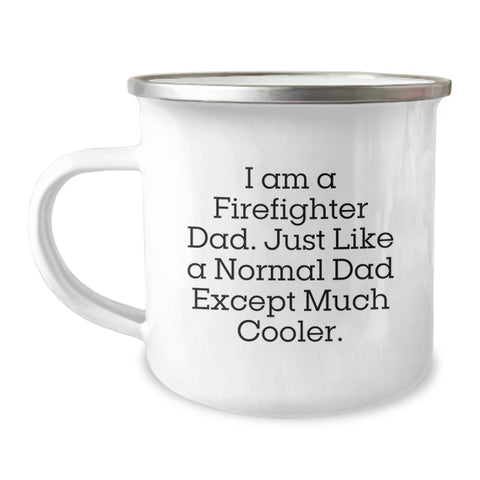 Image of Firefighter Dad Gifts for Birthday - Funny Camping Mug I Am A Firefighter Dad, Gifts from Men to Firefighter Friends - Image 1