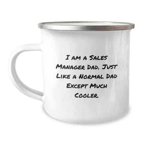 Image of Funny Sales Manager Gifts from Dad, Unique Camping Mugs for Sales Manager Dads on Father's Day, I Am A Sales Manager Dad - Much Cooler - Image 1