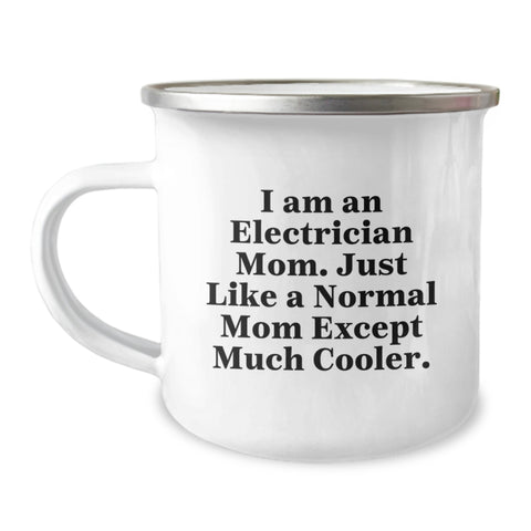 Image of Electrician Mom Funny Camping Mug, Gifts from Friends, Family, or Coworkers, Perfect for Electrician Men, Women, or Dad on Mother's Day Unique Gifts - Image 1