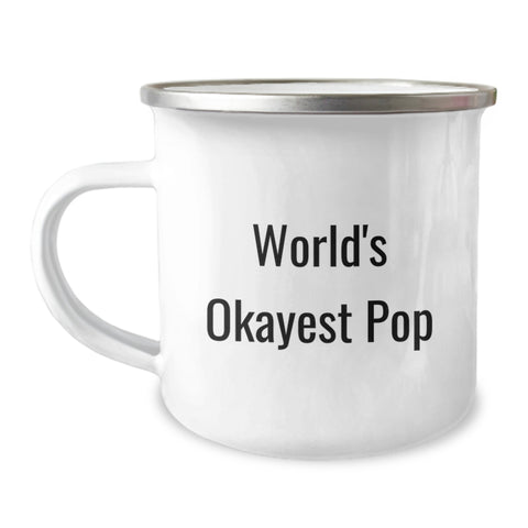 Image of Funny Pop Quotes Camping Mug, Gifts from Friends, Gifts for Pop Enthusiasts, Birthday Unique Gifts - Image 1