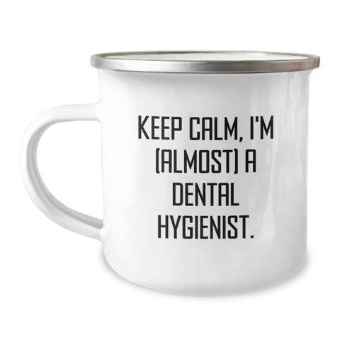 Image of Funny Dental Hygienist Gifts from Friends to Men - Keep Calm I'm (almost) A Dental Hygienist. - Unique Father's Day Unique Gifts for Dental Hygienists Camping Mug - Image 1