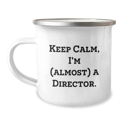 Image of Gifts from Friends and Family for the Director, Funny Camping Mug, Keep Calm I'm Almost a Director, Graduation Unique Gifts - Image 1