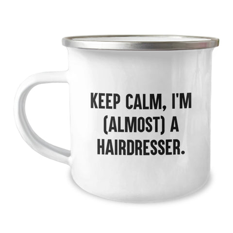 Image of Funny Gifts for Hairdresser Friends, Camping Mug, Keeps Calm Almost Hairdresser, Birthday Unique Ideas for Hairdresser, Gifts from Men to Hairdresser - Image 1