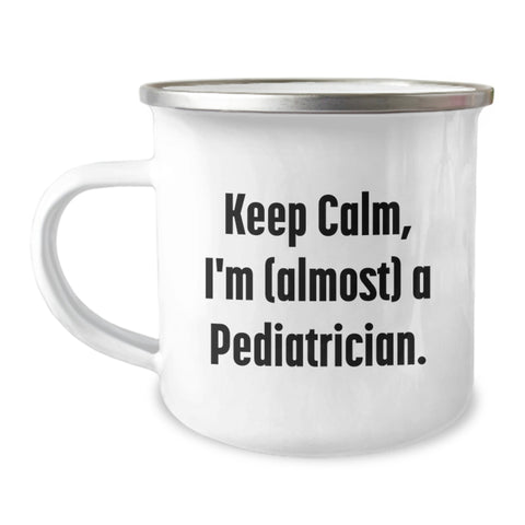 Image of Funny Pediatrician Gifts for Men - Keep Calm Almost A Pediatrician Graduation Unique Gifts from Family - Camping Mug, Stainless Steel with Enamel - Image 1