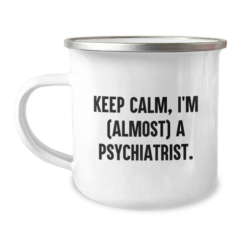 Image of Funny Psychiatrist Gifts for Men, 'Keep Calm, I'm (almost) A Psychiatrist.' Enamel Camping Mug for Graduation Unique Gifts from Friends - Image 1