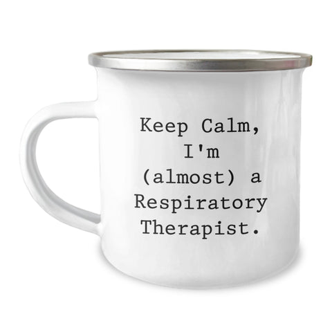 Image of Funny Respiratory Therapist Gifts - 'Keep Calm, I'm (almost) A Respiratory Therapist.' Camping Mug for Birthday - Gifts from Friends to Respiratory Therapist - Image 1